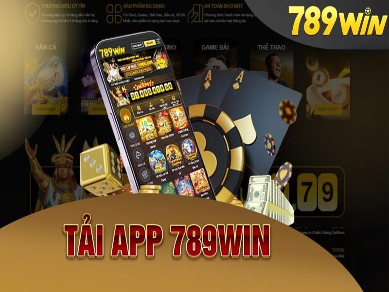 Tại sao nên tải app 789WIN