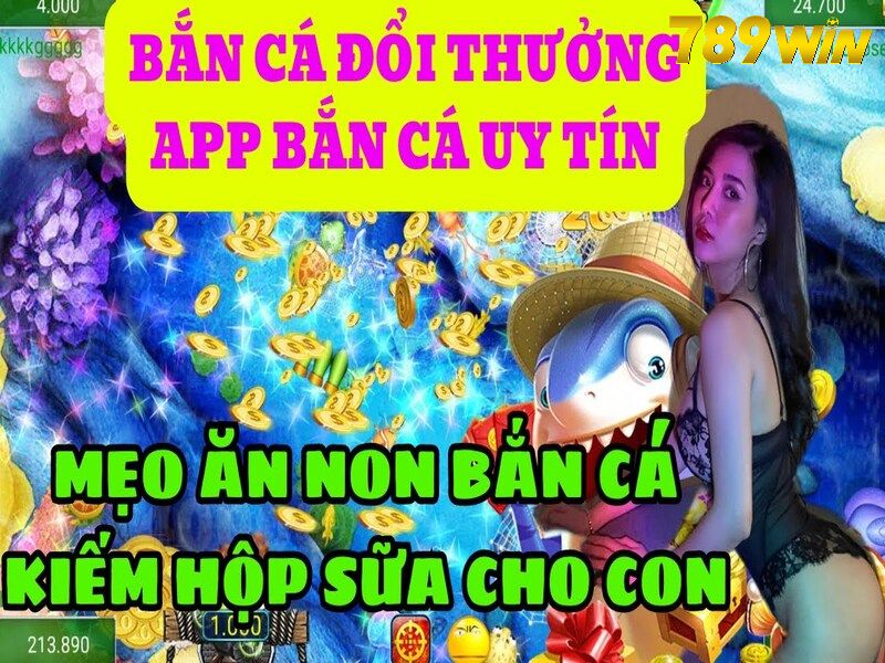 Hướng Dẫn Cách Tải App Bắn Cá Đơn Giản - 789WIN 