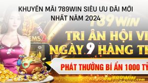 Danh sách khuyến mãi nhà cái 789WIN năm 2024