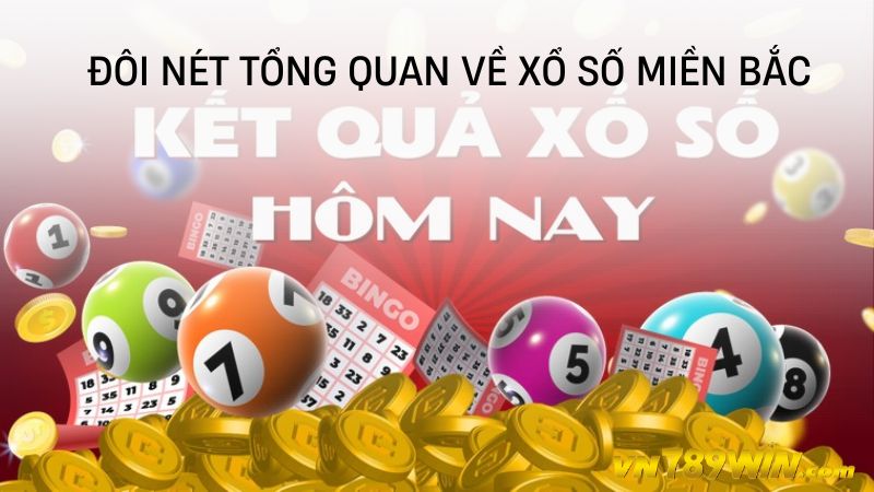 Đôi nét tổng quan về xổ số miền Bắc