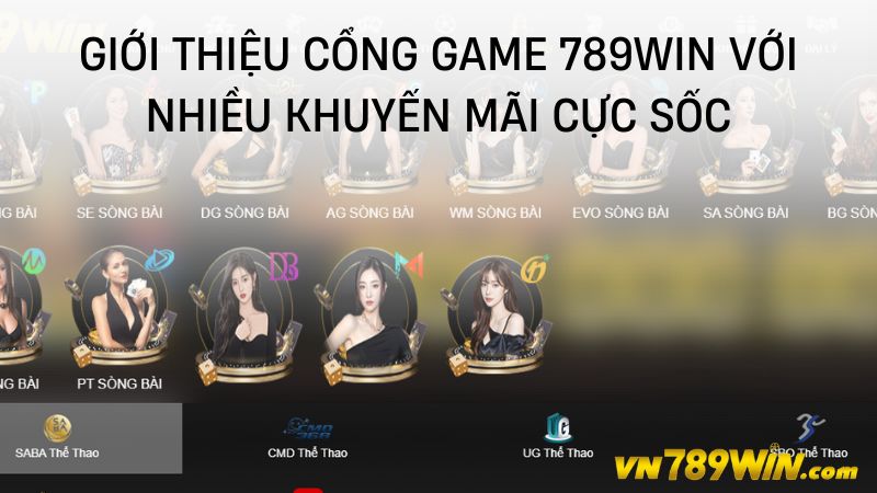 Giới thiệu cổng game 789WIN với nhiều khuyến mãi cực sốc