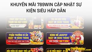 Khuyến mãi 789WIN cập nhật sự kiện siêu hấp dẫn