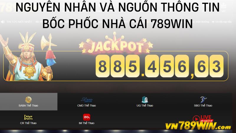 Nguyên nhân và nguồn thông tin bốc phốc nhà cái 789WIN