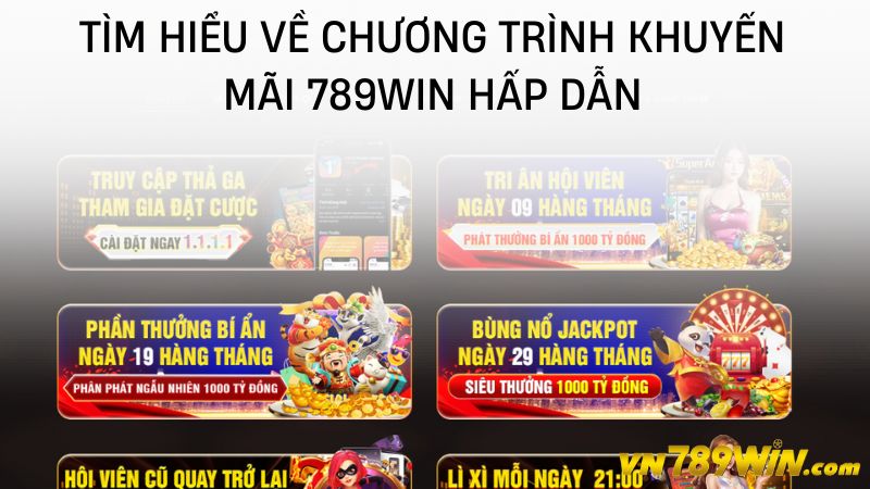 Tìm hiểu về chương trình khuyến mãi 789WIN hấp dẫn