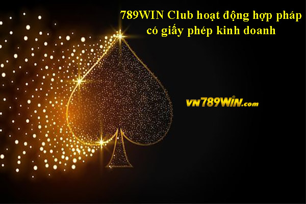 789WIN Club hoạt động hợp pháp có giấy phép kinh doanh 