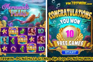 789WIN - PG Nổ Hũ Là Gì? Mẹo đặt Cược PG Nổ Hũ WIN1?