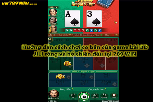 Hướng dẫn cách chơi cơ bản của game bài 3D JILI rồng và hổ chiến đấu tại 789 WIN 