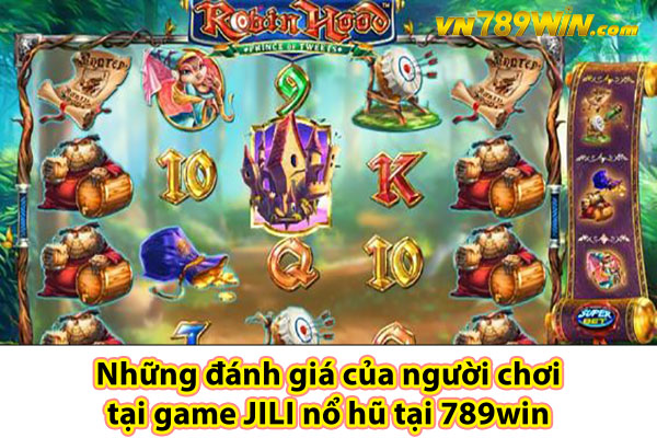 Những đánh giá của người chơi tại game JILI nổ hũ tại 789win 