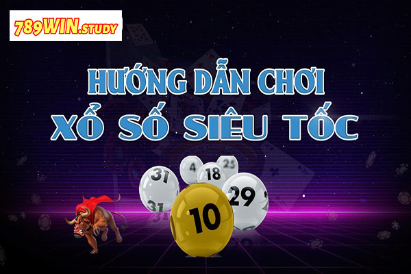 789win - Xổ số siêu tốc hành, thưởng lớn trúng lớn?